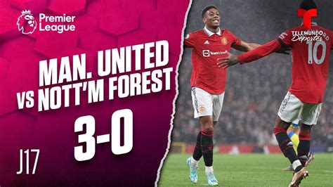 Highlights And Goals Man United Vs Nottingham Forest 3 0 Premier