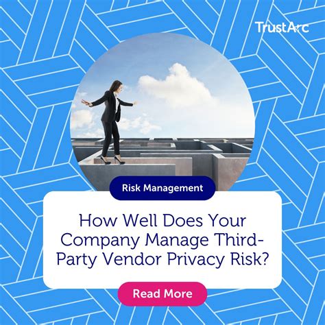 How To Manage Third Party Risk Effectively Trustarc Posted On The