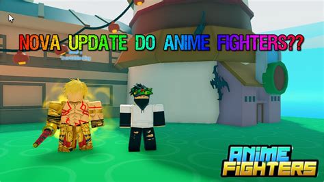 🔴 Nova Update Do Anime Fighters ⚔️ Youtube