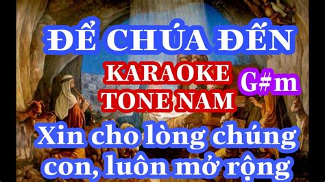 Để Chúa Đến Tone Nam St Lm Nguyễn Duy Nhạc Thánh Ca Xin cho