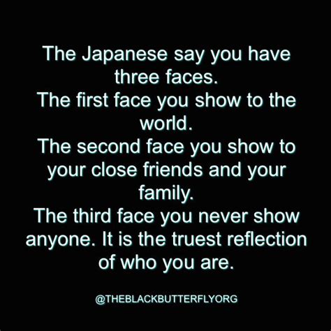 The Japanese Say You Have Three Faces