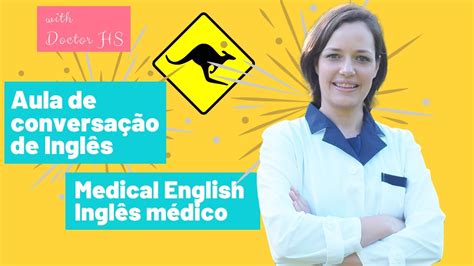 Aula De Conversacao Em Ingles Medico Speaking Skills S E Youtube