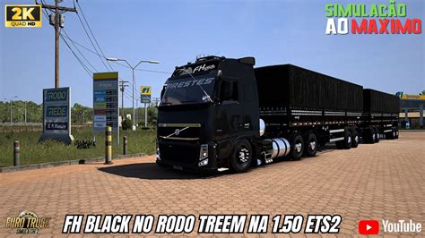 FH BLACK NO 30M NA VERSÃO 1 50 ETS2 SIMULANDO AO MAXIMO YouTube