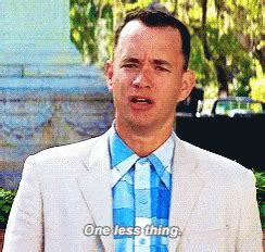 Forrest Gump GIF - Forrest Gump One Less Thing - Discover & Share GIFs