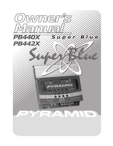 Pyramid Super Blue PB442X Owner S Manual Read Online Manualzz