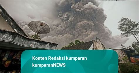 Foto Letusan Dahsyat Gunung Semeru Di Lumajang Kumparan