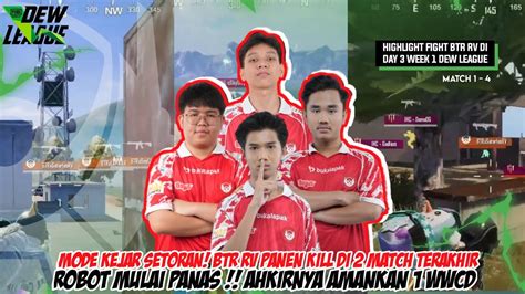 Highlight Team Fight Btr Rv Di Day Week Robot Merah Mulai Panas