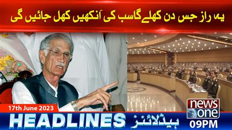 9 PM Headlines Pervez Khattak Big Statement PTI NewsOne 17 July