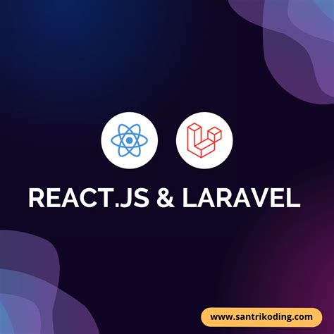 Tutorial React Dan Laravel 10 SantriKoding Website Belajar