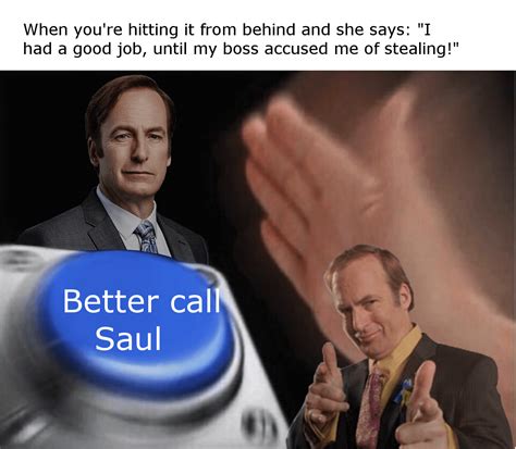 Better call Saul : r/dankmemes