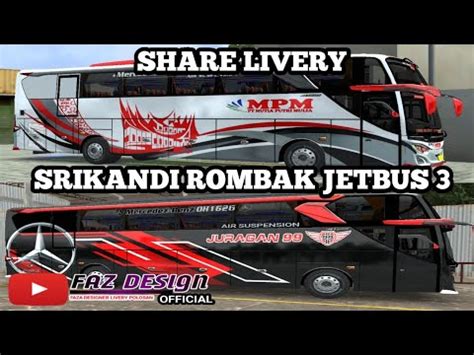 SHARE LIVERY SRIKANDI ROMBAK JB3 MPM DAN JURAGAN 99 Versi 4 0 4