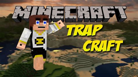 Minecraft Mods Trapcraft Youtube