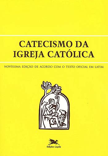 Catecismo Da Igreja Cat Lica Grande Loja M E Do Amor Artigos