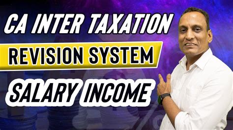 CA Inter Taxation Salary Income Revision System CA Sanjay Mundhra