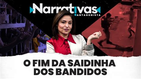 O Fim Da Saidinha Dos Bandidos Narrativas Madeleine Lacsko