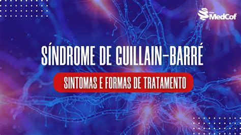 Síndrome de Guillain Barré SGB Blog Grupo MedCof