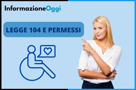 Permessi Legge 104 Quali Sono I Requisiti Per Richiederli Il