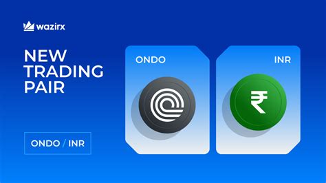 ONDO INR Trading On WazirX WazirX Blog