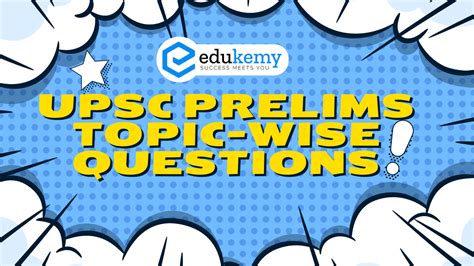 UPSC Prelims Topic Wise Questions