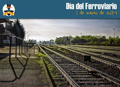 Cr Nica Ferroviaria Apdfa Celebra El D A Del Ferroviario