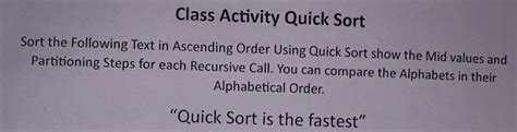 Solved Class Activity Quick Sort Sort the Following Text in | Chegg.com