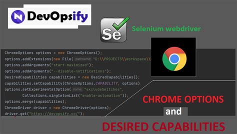 Chrome Options V Desired Capabilities Trong Selenium Webdriver