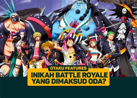 One Piece Inikah Battle Royale Yang Dimaksud Oda Greenscene