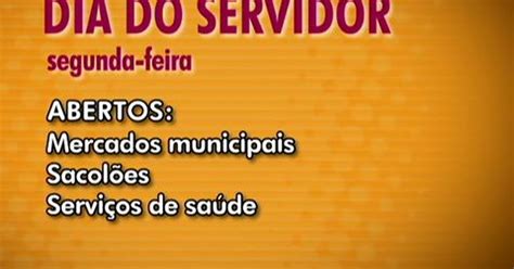 O Que Abre E Fecha No Dia Do Servidor Público - G1 - Veja o que abre e o que fecha em SP no Dia do Servidor Público ...