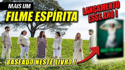 FILME ESPIRITA baseado em livro espírita filmeespirita