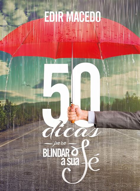 50 Dicas Para Blindar A Sua Fé Edir Macedo 9786586018929 Amazon