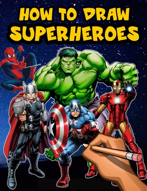 How To Draw Superheroes Step By Step Fun Drawing Book For Kids With