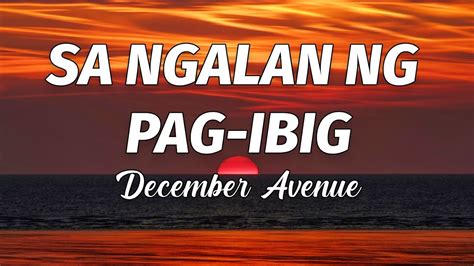 December Avenue Sa Ngalan Ng Pag Ibig Lyrics Youtube