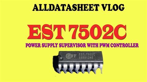 EST7502C - POWER SUPPLY SUPERVISOR WITH PWM CONTROLLER - YouTube