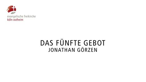 Das fünfte Gebot Jonathan Görzen YouTube