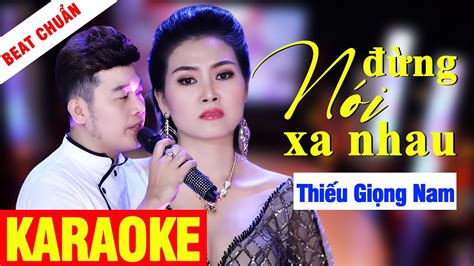 Đừng Nói Xa Nhau KARAOKE Kim Thoa Kim Thoa Thiếu Giọng Nam