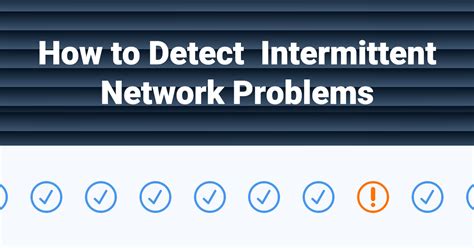 How To Troubleshoot Intermittent Internet Connection Obkio