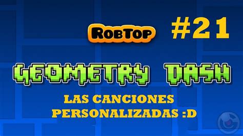 Las Canciones Personalizadas D Geometry Dash Episodio Canal