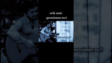 Erik Satie Gnossienne No 1 Guitar Nurlan Abbas Classic Guitar Version