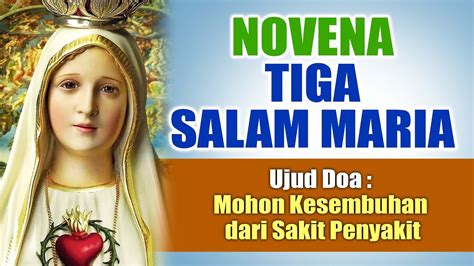 Novena Tiga Salam Maria Mohon Kesembuhan Dari Sakit Penyakit Doa