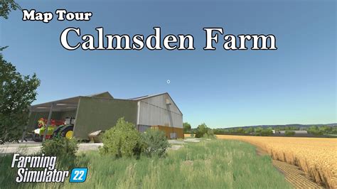 Map Tour Calmsden Farm Farming Simulator 22