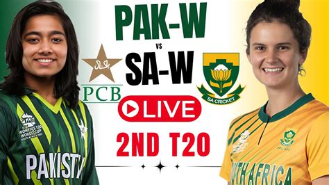 Pakistan Women Vs South Africa Women Live Nd T Pakw Vs Saw Live