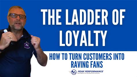 The Ladder Of Loyalty How To Turn Customers Into Raving Fans