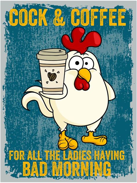 Cock And Coffee For All The Ladies Having Bad Morning Sticker For