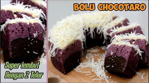 Resep Cara Membuat Bolu Coklat Taro Lembut Dan Enak Youtube