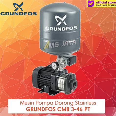 Jual Mesin Pompa Pendorong Booster Pump Multistage Grundfos Cmb 3 46 Pt Shopee Indonesia