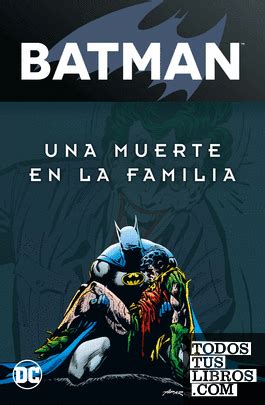 Batman Una Muerte En La Familia Vol 2 De 2 Batman Legends De