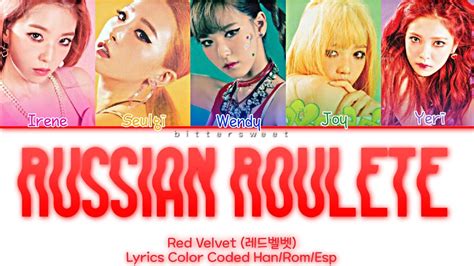 Red Velvet 레드벨벳 Russian Roulette Lyrics Color Coded Han Rom Esp