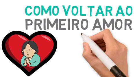 Como Voltar Ao Primeiro Amor Estudo B Blico Estudo Biblico