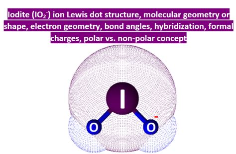 Io2 Lewis Structure Molecular Geometry Bond Angles Polarity