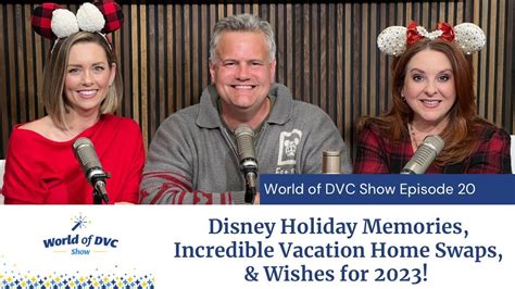 World Of Dvc Show Episode Disney Holiday Memories Incredible